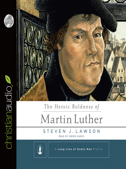 Title details for Heroic Boldness of Martin Luther by Steven J. Lawson - Wait list